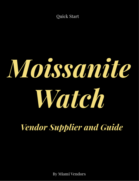 E-Book:  Moissanite Watch Vendor Supplier (end of e-book) and Guide